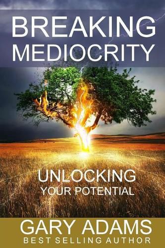 Cover image for Breaking Mediocrity: Unlocking Your Potential