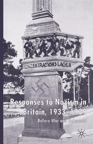 Cover image for Responses to Nazism in Britain, 1933-1939: Before War and Holocaust