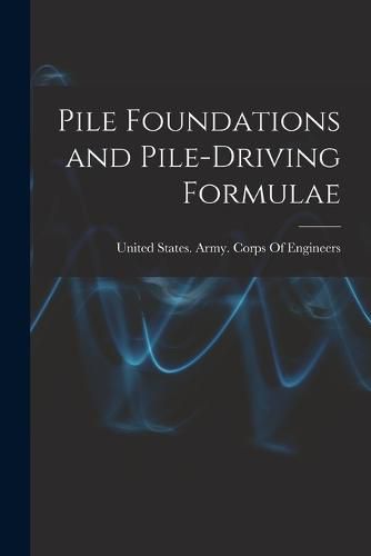 Pile Foundations and Pile-driving Formulae