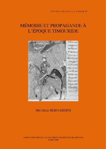 Cover image for Memoire et Propagande a L'epoque Timouride