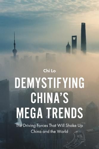 Cover image for Demystifying China's Mega Trends: The Driving Forces That Will Shake Up China and the World