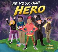 Cover image for Be Your Own Hero