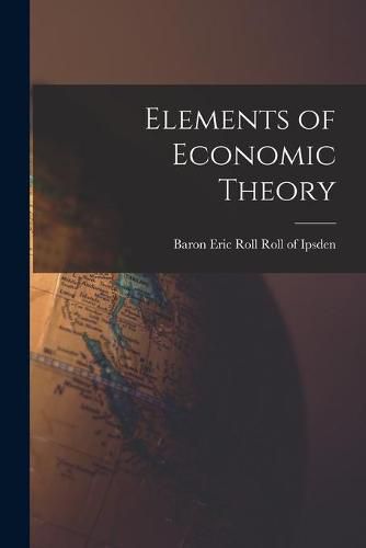 Cover image for Elements of Economic Theory