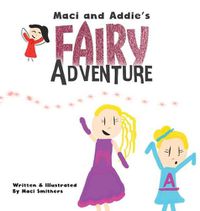 Cover image for Maci and Addie's Fairy Adventure