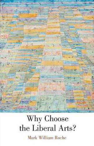 Cover image for Why Choose the Liberal Arts?