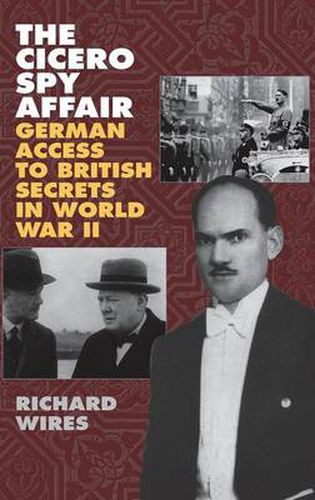 Cover image for The Cicero Spy Affair: German Access to British Secrets in World War II