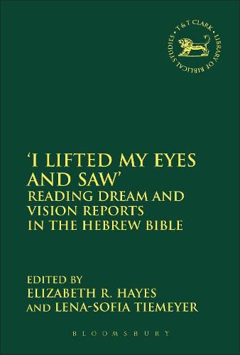 Cover image for I Lifted My Eyes and Saw': Reading Dream and Vision Reports in the Hebrew Bible