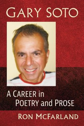 Cover image for Gary Soto: A Career in Poetry and Prose