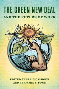 Cover image for The Green New Deal and the Future of Work