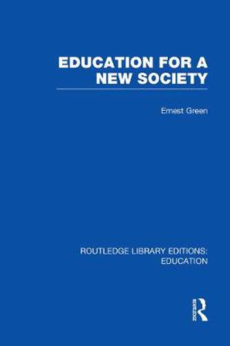 Cover image for Education For A New Society (RLE Edu L Sociology of Education)