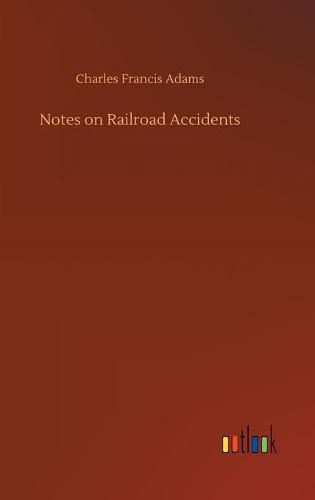 Cover image for Notes on Railroad Accidents