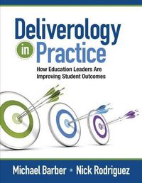 Cover image for Deliverology in Practice: How Education Leaders Are Improving Student Outcomes