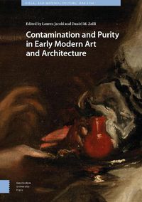 Cover image for Contamination and Purity in Early Modern Art and Architecture