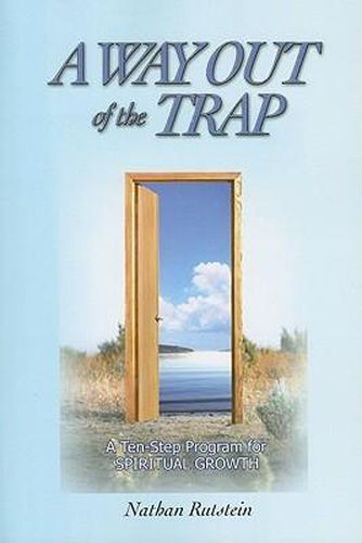 Cover image for A Way Out of the Trap: A Ten-Step Program for Spiritual Growth