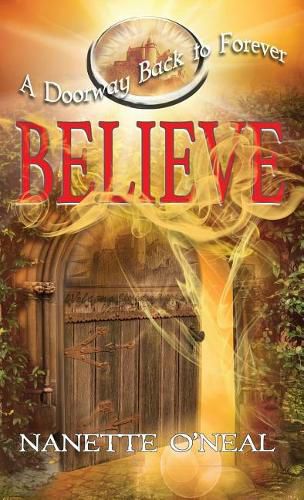 Cover image for A Doorway Back to Forever: Believe: Welcome, Skyborn Warrior. Your Awakening is now