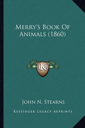 Cover image for Merry's Book of Animals (1860) Merry's Book of Animals (1860)