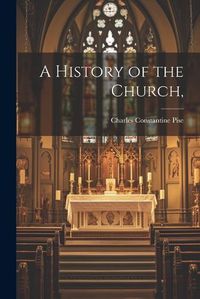 Cover image for A History of the Church,