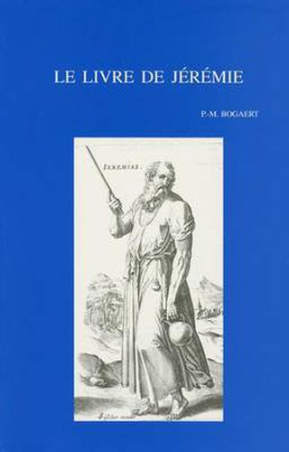 Cover image for Le Livre De Jeremie: Le Prophete Et Son Milieu. Les Oracles Et Leur Transmission (Nouvelle Edition Mise a Jour)