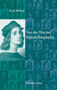 Cover image for Von Der Vita Zur Kunstlerbiographie: Das Kunstwerk ALS Lebewesen