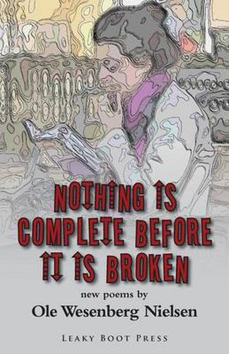 Cover image for Nothing Is Complete Before It Is Broken