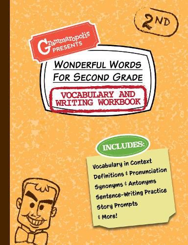 Cover image for Wonderful Words for Second Grade Vocabulary and Writing Workbook: Definitions, Usage in Context, Fun Story Prompts, & More