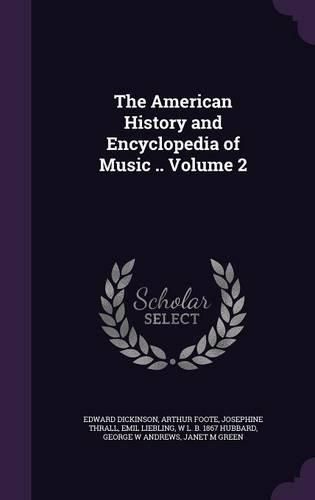Cover image for The American History and Encyclopedia of Music .. Volume 2