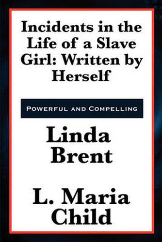 Cover image for Incidents in the Life of a Slave Girl: Written by Herself