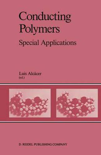 Cover image for Conducting Polymers: Special Applications Proceedings of the Workshop held at Sintra, Portugal, July 28-31, 1986