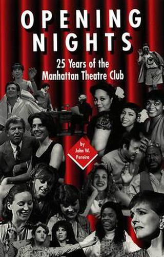 Cover image for Opening Nights: 25 Years of the Manhattan Theatre Club