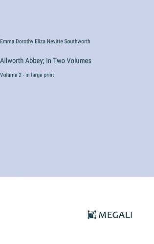 Cover image for Allworth Abbey; In Two Volumes