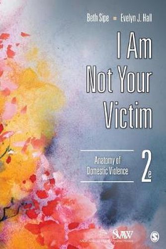 Cover image for I Am Not Your Victim: Anatomy of Domestic Violence