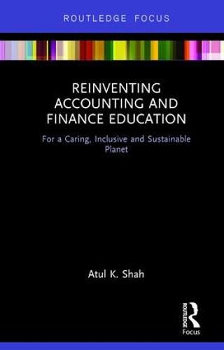 Cover image for Reinventing Accounting and Finance Education: For a Caring, Inclusive and Sustainable Planet