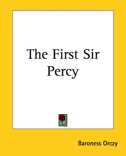 Cover image for The First Sir Percy