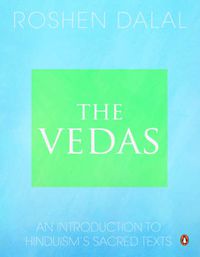 Cover image for The Vedas: An Introduction To Hinduism's Sacred Texts