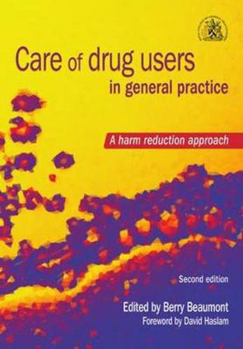 Cover image for Care of Drug Users in General Practice: A Harm Reduction Approach, Second Edition