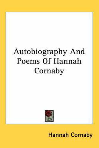 Cover image for Autobiography and Poems of Hannah Cornaby