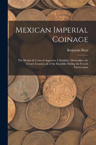 Cover image for Mexican Imperial Coinage