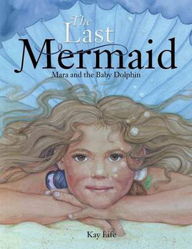 The Last Mermaid: Mara and the Little Dolphin