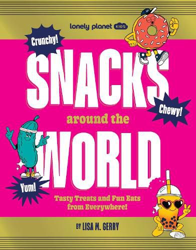 Lonely Planet Kids Snacks Around the World