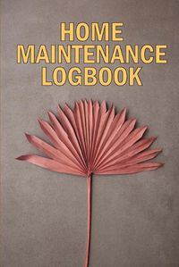 Cover image for Home Maintenance LogBook