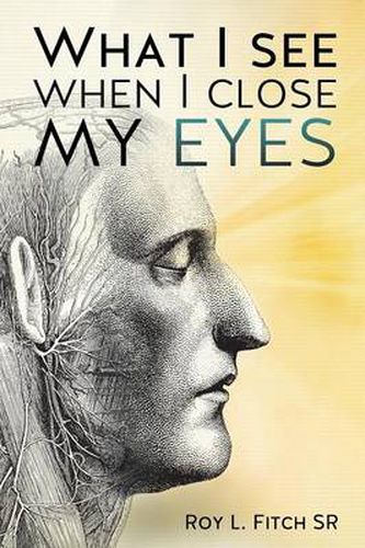 Cover image for What I See When I Close My Eyes