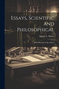 Cover image for Essays, Scientific and Philosophical