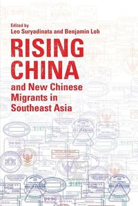 Cover image for Rising China and New Chinese Migrants in Southeast Asia