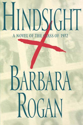 Cover image for Hindsight: A Novel of the Class of 1972