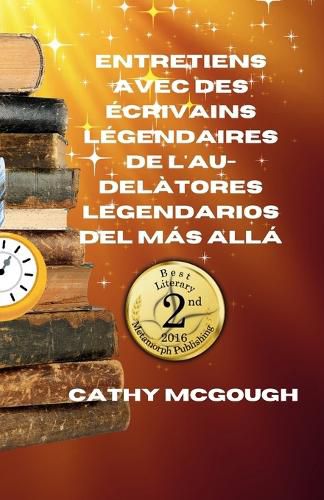 Cover image for Entretiens Avec Des Ecrivains Legendaires de l'Au-Dela French Edition