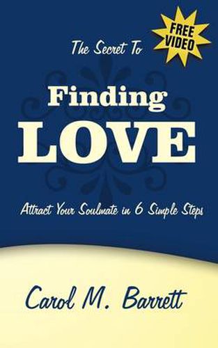 Cover image for The Secret to Finding Love: 6 Simple Steps