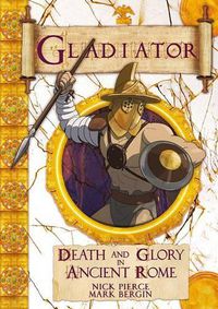 Cover image for Gladiator: Death and Glory in Ancient Rome