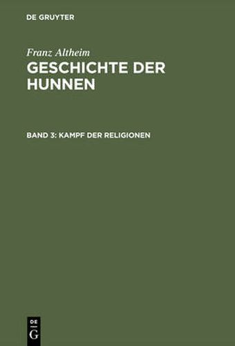 Cover image for Geschichte der Hunnen, Band 3, Kampf der Religionen