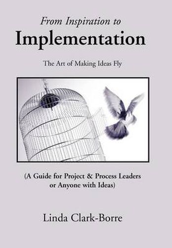 Cover image for From Inspiration to Implementation: The Art of Making Ideas Fly