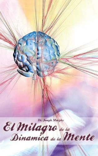 Cover image for El Milagro de La Dinamica de La Mente Por Dr. Joseph Murphy (Autor de El Poder de La Mente Subconsciente)